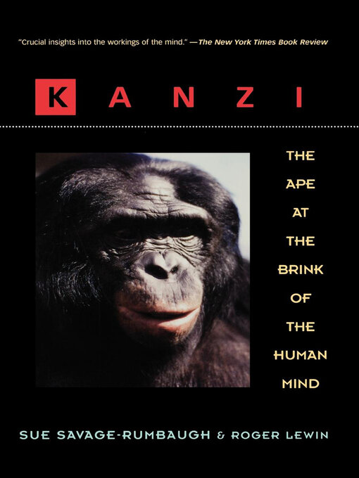 Title details for Kanzi by Sue Savage-Rumbaugh - Available